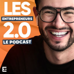 Podcast thumbnail for Les Entrepreneurs 2.0 - Le Podcast