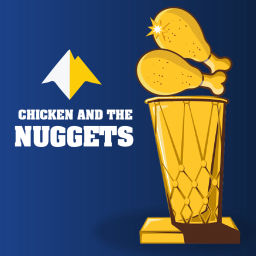 Podcast thumbnail for Chicken and The Nuggets