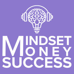 Podcast thumbnail for Mindset Money Success