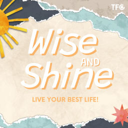 Podcast thumbnail for Wise and Shine