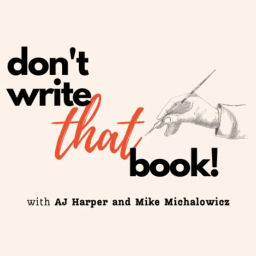 Podcast thumbnail for Don't Write That Book
