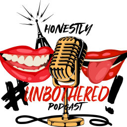 Podcast thumbnail for Honestly Unbothered with Queen T aka Tiana Nonbasic and Elle G aka Gena G the Nerd