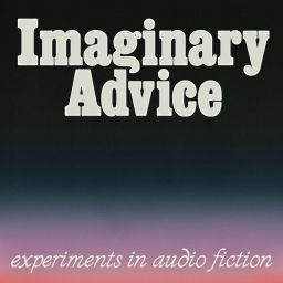Podcast thumbnail for Imaginary Advice