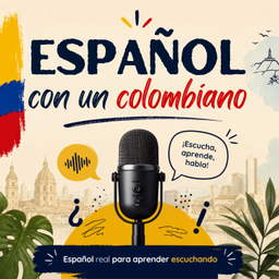 Podcast thumbnail for Español con un colombiano