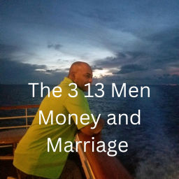 Podcast thumbnail for The 3-13, Men Money And Marriage