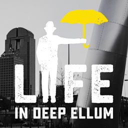 Podcast thumbnail for Life in Deep Ellum