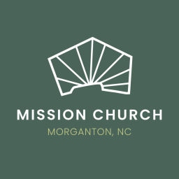 Podcast thumbnail for Mission Church - Morganton, NC