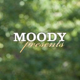 Podcast thumbnail for Moody Presents