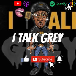 Podcast thumbnail for I Talk Grey