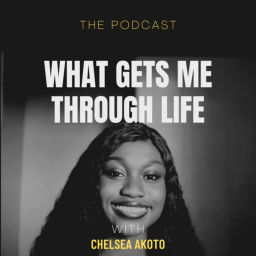 Podcast thumbnail for What Gets Me Through Life
