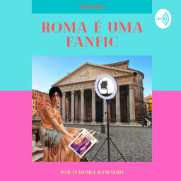 Podcast thumbnail for Roma é uma fanfic