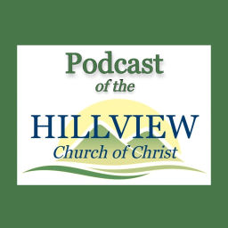 Podcast thumbnail for Hillview Church of Christ Podcast