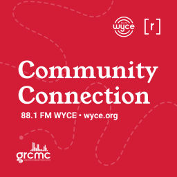Podcast thumbnail for WYCE's Community Connection (*conversations concerning issues of importance in West Michigan)