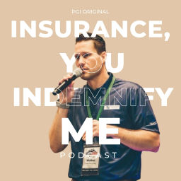 Podcast thumbnail for Insurance, You Indemnify Me