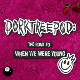 Podcast thumbnail for DORKTREEPOD: The Road To 'When We Were Young 2024'