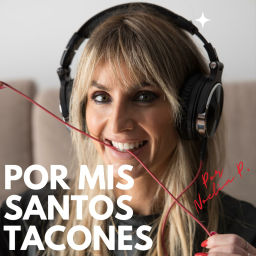 Podcast thumbnail for Por mis santos tacones