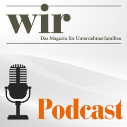Podcast thumbnail for wir – Der Podcast für Unternehmerfamilien