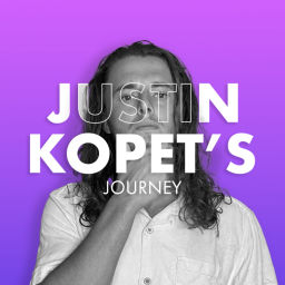 Podcast thumbnail for Justin Kopet's Journey