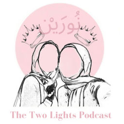 Podcast thumbnail for Noorayn: The Two Lights Podcast