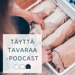 Podcast thumbnail for Täyttä tavaraa