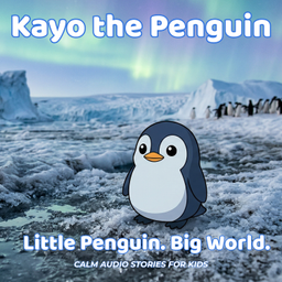 Podcast thumbnail for Kayo the Penguin: Calm Audio Stories for Kids