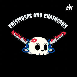 Podcast thumbnail for Chismosas and Chainsaws