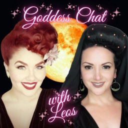 Podcast thumbnail for Goddess Chat with Leos