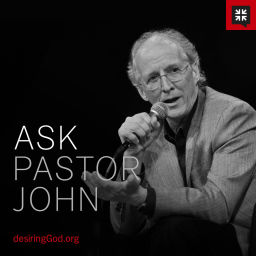 Podcast thumbnail for Ask Pastor John