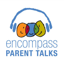 Podcast thumbnail for Encompass Parent Talks