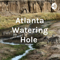 Podcast thumbnail for Atlanta Watering Hole