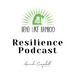 Podcast thumbnail for The Bend Like Bamboo Resilience Podcast