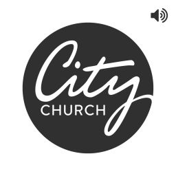 Podcast thumbnail for City Church For All Nations: Latest Sermons