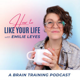 Podcast thumbnail for How to Like Your Life