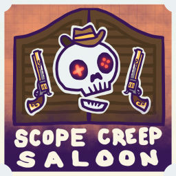 Podcast thumbnail for Scope Creep Saloon