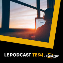Podcast thumbnail for Le Podcast Tech