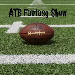 Podcast thumbnail for ATB Fantasy Show