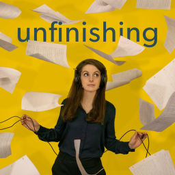 Podcast thumbnail for unfinishing