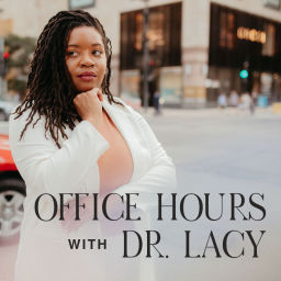 Podcast thumbnail for Office Hours With Dr. Lacy
