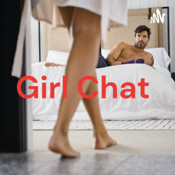 Podcast thumbnail for GirlChat