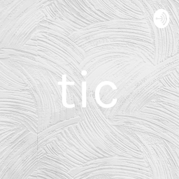 Podcast thumbnail for tic