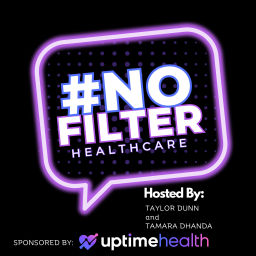 Podcast thumbnail for #NoFilterHealthcare