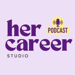 Podcast thumbnail for Her Career Studio