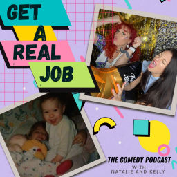 Podcast thumbnail for Get A Real Job!