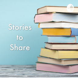 Podcast thumbnail for Stories to Share