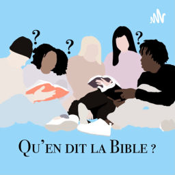Podcast thumbnail for Qu’en dit la Bible ? 🤔