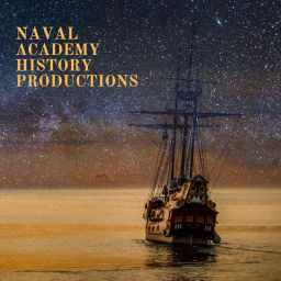 Podcast thumbnail for Naval Academy History Productions