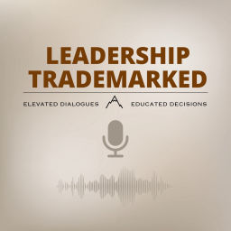Podcast thumbnail for Leadership Trademarked Podcast