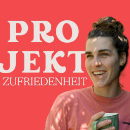 Podcast thumbnail for Projekt Zufriedenheit by Ronja Haberfelner
