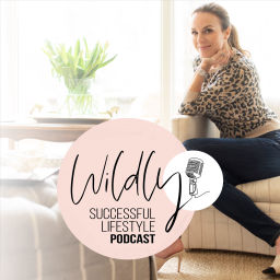 Podcast thumbnail for Wildly Successful Lifestyle