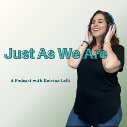 Podcast thumbnail for Just As We Are
